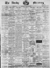 Derby Mercury Wednesday 10 February 1897 Page 1