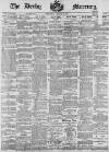 Derby Mercury Wednesday 24 February 1897 Page 1