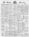 Derby Mercury Wednesday 09 June 1897 Page 1