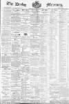 Derby Mercury Wednesday 13 December 1899 Page 1