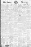 Derby Mercury Wednesday 21 February 1900 Page 1