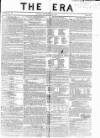 The Era Sunday 29 September 1839 Page 1
