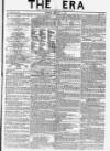 The Era Sunday 17 January 1841 Page 1