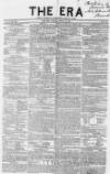 The Era Sunday 30 April 1843 Page 1