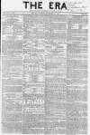 The Era Sunday 30 November 1845 Page 1