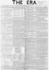 The Era Sunday 08 February 1846 Page 1