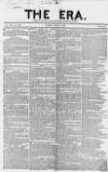 The Era Sunday 05 May 1850 Page 1