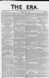 The Era Sunday 07 July 1850 Page 1