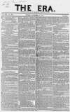 The Era Sunday 17 November 1850 Page 1