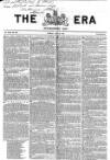 The Era Sunday 22 April 1855 Page 1