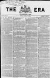 The Era Sunday 10 February 1856 Page 1