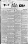 The Era Sunday 24 February 1856 Page 1