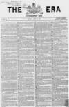 The Era Sunday 26 April 1857 Page 1