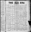 The Era Saturday 09 March 1912 Page 1