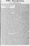 The Examiner Sunday 04 April 1824 Page 1