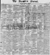 Freeman's Journal Tuesday 31 July 1866 Page 1