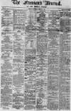 Freeman's Journal Monday 15 April 1867 Page 1
