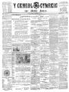 Y Genedl Gymreig Wednesday 19 February 1890 Page 1