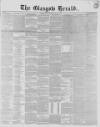 Glasgow Herald Monday 29 April 1844 Page 1