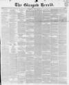 Glasgow Herald Monday 28 July 1845 Page 1