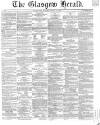 Glasgow Herald Wednesday 10 March 1858 Page 1