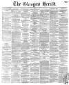 Glasgow Herald Saturday 17 March 1860 Page 1