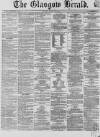 Glasgow Herald Friday 06 April 1860 Page 1