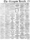 Glasgow Herald Wednesday 11 April 1860 Page 1
