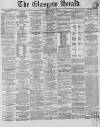 Glasgow Herald Saturday 28 April 1860 Page 1
