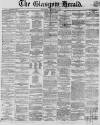 Glasgow Herald Saturday 03 November 1860 Page 1