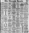 Glasgow Herald Tuesday 09 April 1861 Page 1