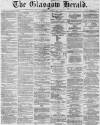 Glasgow Herald Monday 08 July 1861 Page 1