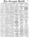 Glasgow Herald Monday 09 February 1863 Page 1