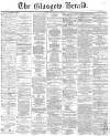 Glasgow Herald Tuesday 10 February 1863 Page 1