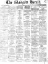 Glasgow Herald Saturday 28 February 1863 Page 1