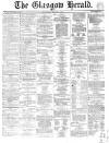 Glasgow Herald Saturday 07 March 1863 Page 1