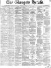 Glasgow Herald Monday 29 February 1864 Page 1