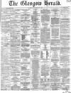 Glasgow Herald Saturday 26 March 1864 Page 1