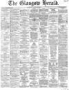 Glasgow Herald Saturday 23 April 1864 Page 1