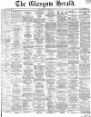 Glasgow Herald Tuesday 24 May 1864 Page 1