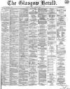 Glasgow Herald Monday 20 February 1865 Page 1