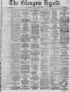 Glasgow Herald Saturday 11 August 1866 Page 1