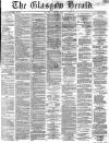 Glasgow Herald Monday 01 July 1867 Page 1