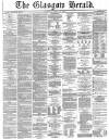 Glasgow Herald Tuesday 12 April 1870 Page 1