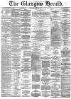 Glasgow Herald Thursday 06 April 1871 Page 1