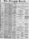 Glasgow Herald Saturday 02 March 1872 Page 1