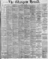 Glasgow Herald Monday 01 July 1872 Page 1