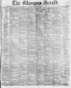 Glasgow Herald Friday 28 November 1873 Page 1