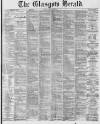 Glasgow Herald Friday 09 January 1874 Page 1