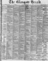 Glasgow Herald Friday 07 August 1874 Page 1